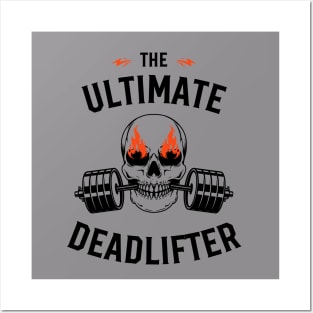 The ultmate Deadlifter Posters and Art